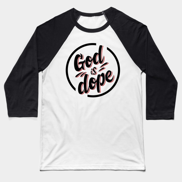 GOD IS DOP , Christian Jesus Faith Believer wtih circle Baseball T-Shirt by shirts.for.passions